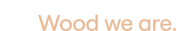 Wood we are.
